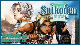 Back at It - Let's Play Suikoden III - Episode 34