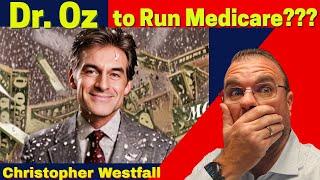 Dr. OZ - What it Might Mean to Medicare - CRITICAL