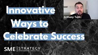 Innovate Ways to Celebrate Success