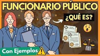 🟡 ¿Qué es un Funcionario Público?【TODO EXPLICADO, con EJEMPLOS en 8 MINUTOS】