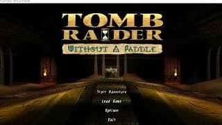 Without a Paddle by Tombraider95 (Part 1)