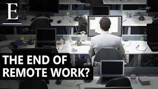 Is It The End Of Remote Work Or Just The Beginning