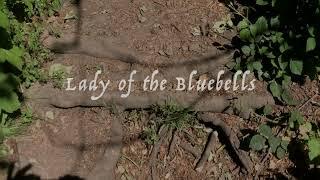 THE LADY OF THE BLUEBELLS (MASTER 3mns)