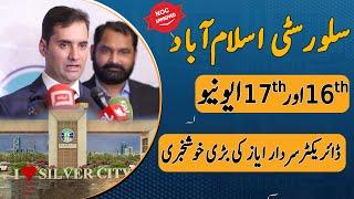 Silver City Islamabad , Big announcement from Director Sardar Ayaz