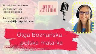 Olga Boznańska - polska malarka | Polish painter | Learn Polish podcast with transcription