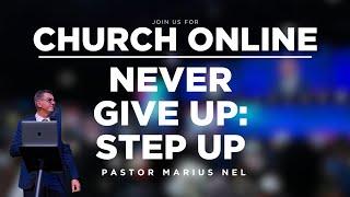 3C LIVE Sunday Service - Never Give Up: Step Up