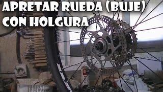 Cómo apretar un buje con holgura (rueda se mueve, inestable)