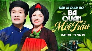 Ba Quan Mời Trầu [MV] - Từ Như Tài ft Bùi Thúy | Cặp Đôi Tuyệt Đỉnh Song Ca Nhạc Trữ Tình Quê Hương