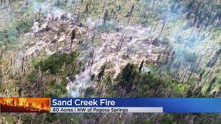 Sand Creek Fire Burns 20 Miles Northwest Of Pagosa Springs