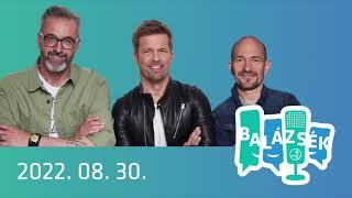 Rádió 1 Balázsék (2022.08.30.) - Kedd