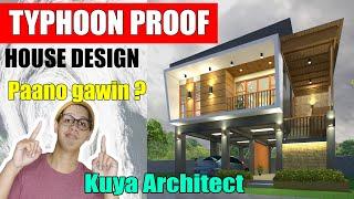 TYPHOON PROOF HOUSE DESIGN ,PAANO GAWIN ? Paano patibayin ang bahay laban sa bagyo by Kuya Architect