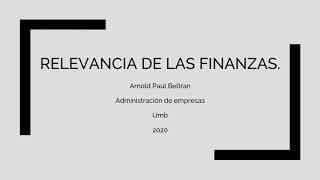 Relevancia de las finanzas Arnold Beltran