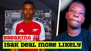 Alexander Isak MOVE To Arsenal Is VERY Likely To Happen!