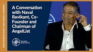 Conversation with Naval Ravikant, Founder & Chairman of AngelList | Middle East & Africa Summit 2023