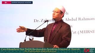 Dr Zaharuddin Abdul Rahman - Cara Memahami nas Politik Berdasarkan Pemikiran Maqasid Al-Shari 'ah