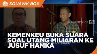 Jusuf Hamka Sulit Tagih Utang Miliaran ke Negara, Kemenkeu Buka Suara