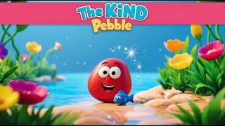 The Kind Pebble | A Heartwarming Moral Story for Kids