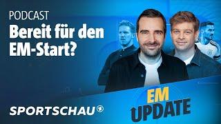 Eröffnungsspiel vs Schottland: Ist Deutschland bereit? - EM Update, der Podcast | Sportschau Fußball