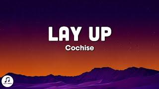 Cochise - LAY UP (Lyrics)