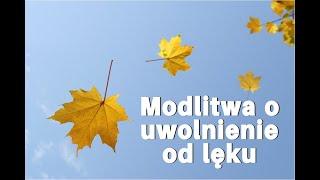 Modlitwa o uwolnienie od lęku