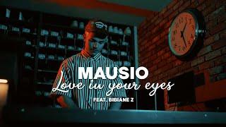 Mausio - Love In Your Eyes feat. Bibiane Z (Official Musicvideo)