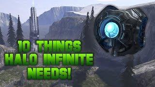 Top 10 Things Halo Infinite Needs!