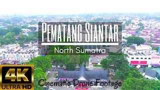 PEMATANG SIANTAR NORTH SUMATRA || Cinematic Drone Footage 4KSky Vlog #53