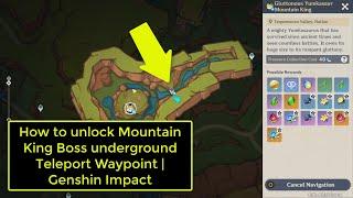 How to unlock Mountain King Boss underground Teleport Waypoint | Genshin Impact