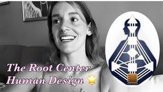 The Root Center Human Design | Defined + Undefined 