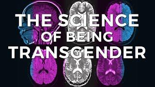 The Science of Being Transgender