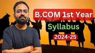 Bcom 1st year syllabus 2024-25 | BCom Sem 1 | CWG For BCom