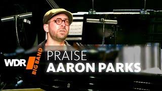 Aaron Parks & WDR BIG BAND - Praise