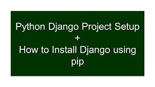 How To Python Django Project Setup | Pip Install Django | Program Learners