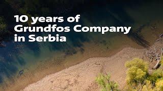 10 years of Grundfos company in Serbia