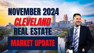 November 2024 Cleveland Real Estate Market Update: Key Trends & Insights