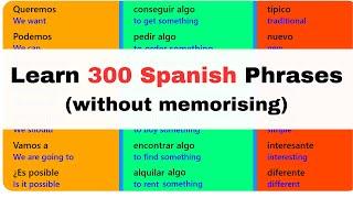 Learn 300 Spanish Phrases - Huge Shortcut to Fluent Spanish