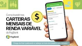 Como investir nas Carteiras Mensais de Renda Variável do PagBank