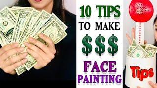 10 TIPS to Make MORE MONEY Face Painting that other Face Painters WON'T Tell You