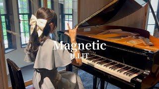 Magnetic / ILLIT 【Piano Cover】