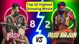 Allu Arjun vs Yash: Top 10 Highest Grossing Movies | Stylish Star vs Rocking Star! KGF 2 vs Pushpa 2