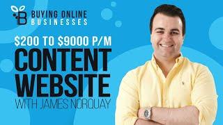 Buying & Scaling A Content Website From $200 to $9,000 per month with James Norquay