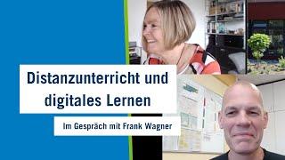 Distanzunterricht und digitales Lernen - Im Gespräch mit Frank Wagner (Teil 2)