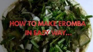 How to make eromba in easy way... Manipur cuisine!