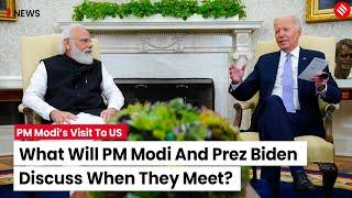 PM Modi US Visit: What Will PM Modi And Joe Biden Discuss When They Meet? | Modi Us Visit