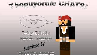 How Do I record: Video Chat with Theguyordie!