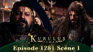 Kurulus Osman Urdu | Season 6 Episode 128 Scene 1 I Osman kya karega!