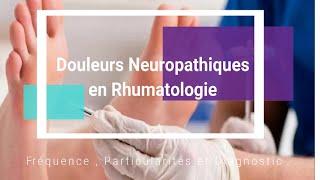 Douleurs neuropathiques en rhumatologie: Fréquence, particularités et Diagnostic