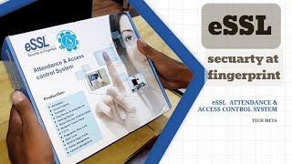 UNBOXING OF eSSL ATTENDANCE & ACCESS CONTROL SYSTEM || SECURITY AT FINGERPRINT | TECH META || 2022