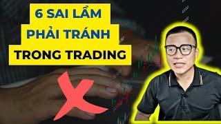 6 Sai Lầm Trading Forex (Đầu Tư Forex)