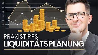 Liquiditätsplanung für Unternehmer: Tipps & Tricks aus der StB-Praxis